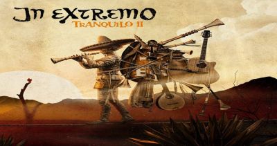 Time for Metal - In Extremo haben das Akustikalbum „Tranquilo II“ sowie dazu ein Video veröffentlicht.